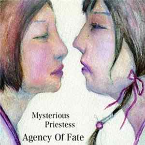 Mysterious Priestess - Agency Of Fate FLAC