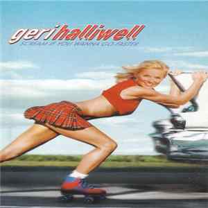 Geri Halliwell - Scream If You Wanna Go Faster FLAC