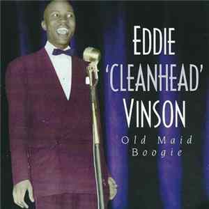 Eddie 'Cleanhead' Vinson - Old Maid Boogie FLAC
