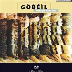 Gilles Gobeil - Trilogie D’Ondes FLAC