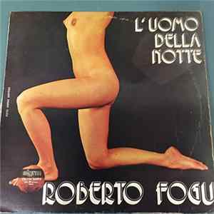 Roberto Fogu - L'Uomo Della Notte FLAC