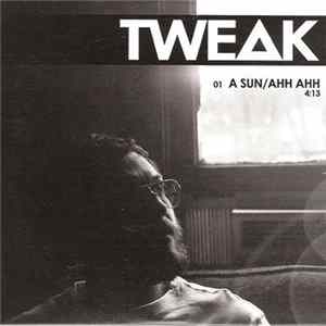 Tweak Bird - A Sun / Ahh Ahh FLAC