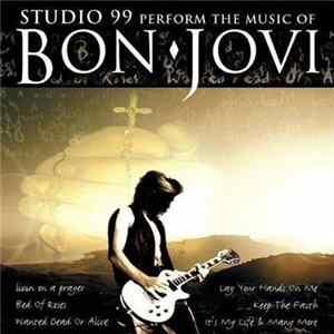Studio 99 - Perform The Music Of Bon Jovi (Tribute) FLAC