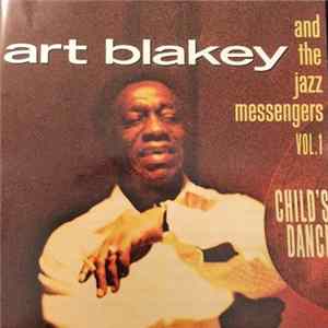Art Blakey And The Jazz Messengers - Vol. 1 • Child's Dance FLAC