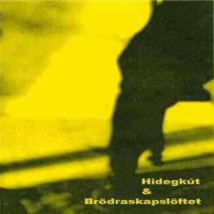 Hidegkút & Brödraskapslöftet - Gul Galla FLAC