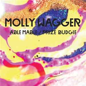 Molly Wagger - Able Mable / Prize Budgie FLAC