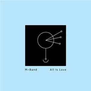 M-Band - All Is Love FLAC