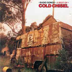 Cold Chisel - Radio Songs - A Best Of FLAC