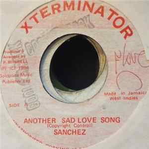 Sanchez - Another Sad Love Song FLAC