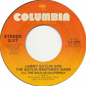Larry Gatlin And The Gatlin Brothers Band - All The Gold In California FLAC