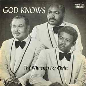 The Witnesses For Christ - God Knows FLAC