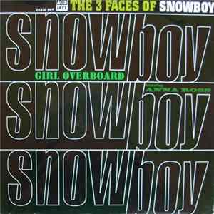Snowboy - The 3 Faces Of Snowboy (Girl Overboard) FLAC