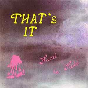 That's It - Hard To Hold FLAC