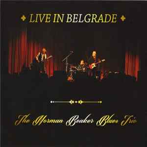 The Norman Beaker Blues Trio - Live In Belgrade FLAC