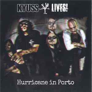 Kyuss Lives! - Hurricane In Porto FLAC