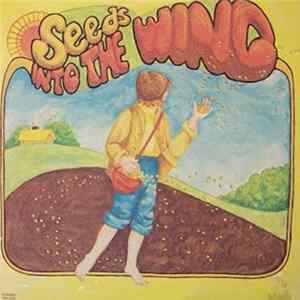Seeds - Into The Wind FLAC
