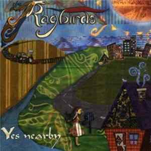 The Ragbirds - Yes Nearby FLAC