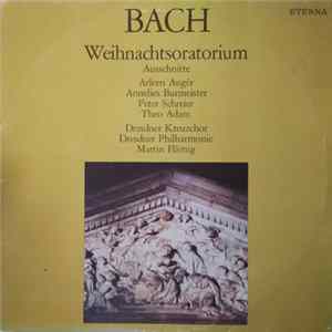 Bach, Arleen Augér, Annelies Burmeister, Peter Schreier, Theo Adam, Dresdner Kreuzchor, Dresdner Philharmonie, Martin Flämig - Weihnachtsoratorium (Ausschnitte) FLAC