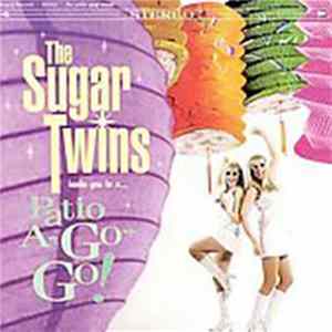 The Sugar Twins - Patio A-Go-Go! FLAC