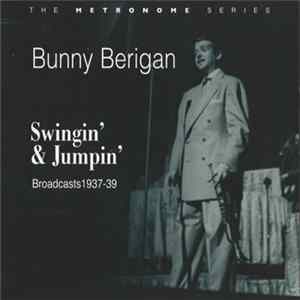 Bunny Berigan - Swingin'& Jumpin', Broadcasts 1937-39 FLAC