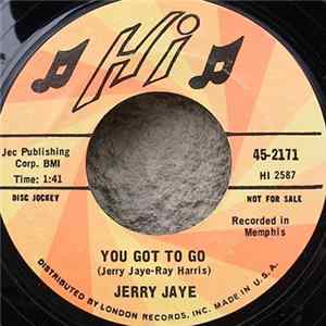Jerry Jaye - Never Going Back / You Got To Go FLAC