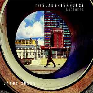 The Slaughterhouse Brothers - Candy Songs FLAC