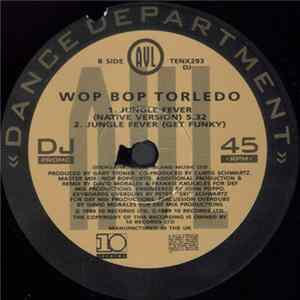Wop Bop Torledo - Jungle Fever FLAC