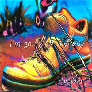 Uptown - I'm Going All The Way FLAC