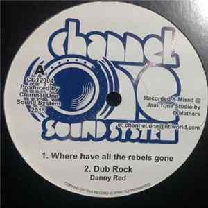 Danny Red - Where Have All The Rebels Gone FLAC