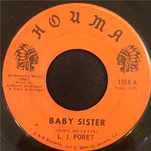 L. J. Foret - Baby Sister / My Son Calls Another Man Daddy FLAC