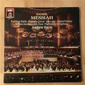 Handel, Kathleen Battle, Florence Quivar, John Aler, Samuel Ramey, Toronto Mendelssohn Choir, Elmer Iseler, Toronto Symphony Orchestra, Andrew Davis - Handel Messiah FLAC