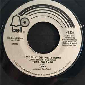 Tony Orlando AND Dawn - Look In My Eyes Pretty Woman / My Love Has No Pride FLAC