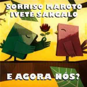 Sorriso Maroto, Ivete Sangalo - E Agora Nós? FLAC