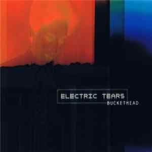 Buckethead - Electric Tears FLAC