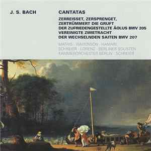 J. S. Bach, Mathis, Watkinson, Hamari, Schreier, Lorenz, Berliner Solisten, Kammerorchester Berlin - Secular Cantatas BWV 205 · BWV 207 FLAC
