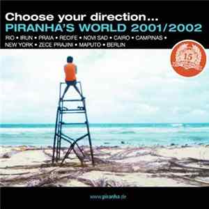 Various - Choose Your Direction... Piranha's World 2001/2002 FLAC