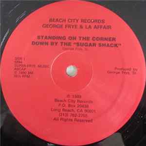 George Frye & LA Affair - Standing On The Corner Down By The "Sugar Shack" FLAC