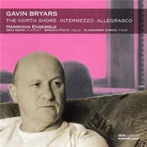 Gavin Bryars / Harmonia Ensemble - The North Shore. Intermezzo. Allegrasco FLAC