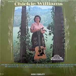 Chickie Williams - From Out Of The Beautiful Hills Of West Virginia FLAC