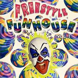 Various - Freestyle FunHouse Vol. 1 FLAC