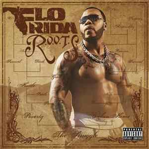 Flo Rida - R.O.O.T.S. Route Of Overcoming The Struggle FLAC