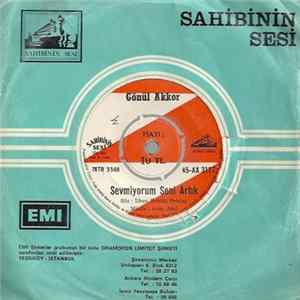 Gönül Akkor - Sevmiyorum Seni Artık / İçimde Bin Türlü Keder Var FLAC