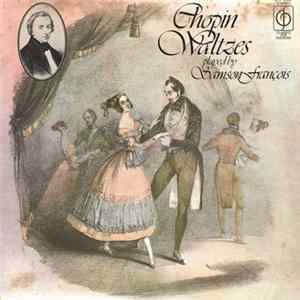 Chopin - Samson François - Chopin Waltzes FLAC