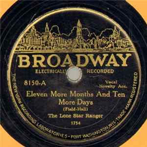 The Lone Star Ranger / The Pleasant Family - Eleven More Months And Ten More Days / On The Dummy Line FLAC
