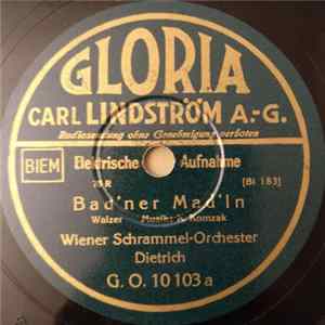 Wiener Schrammel-Orchester Dietrich - Bad'ner Mad'ln / Mein Lebenslauf Ist Lieb Und Lust FLAC