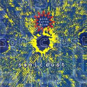 Pink Turns Blue - Sonic Dust FLAC