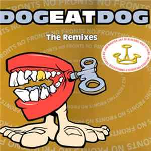 Dog Eat Dog - No Fronts The Remixes FLAC