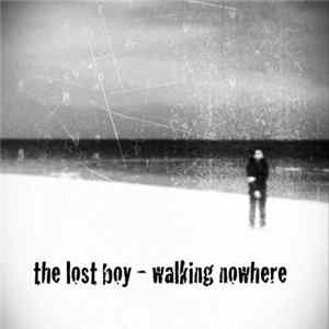 The Lost Boy - Walking Nowhere FLAC