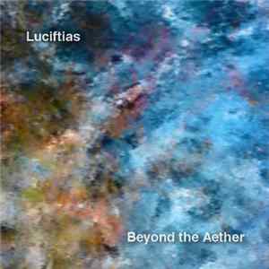 Luciftias - Beyond The Aether FLAC
