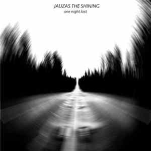 Jauzas The Shining - One Night Lost FLAC
